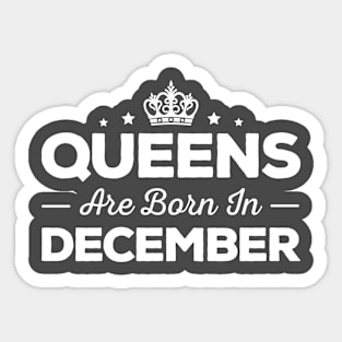 Queens Are Born In December Sticker